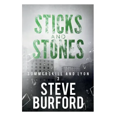 "Sticks and Stones" - "" ("Burford Steve")