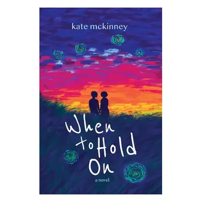 "When to Hold On" - "" ("McKinney Kate")