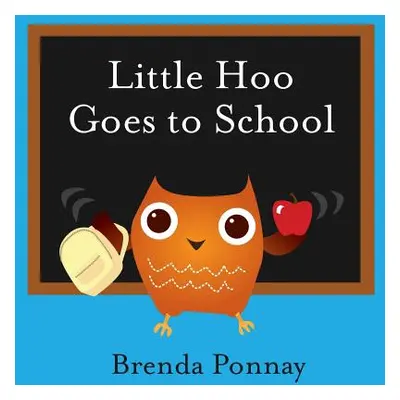 "Little Hoo Goes to School" - "" ("Ponnay Brenda")