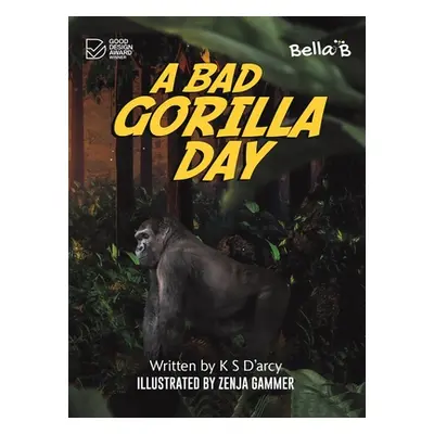 "A Bad Gorilla Day" - "" ("D'Arcy K. S.")