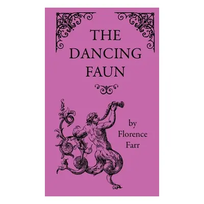 "The Dancing Faun" - "" ("Farr Florence")