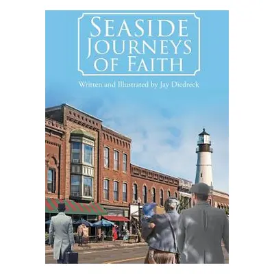 "Seaside Journeys of Faith" - "" ("Diedreck Jay")