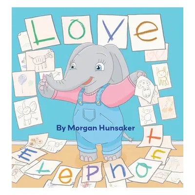 "Love Elephant" - "" ("Hunsaker Morgan")