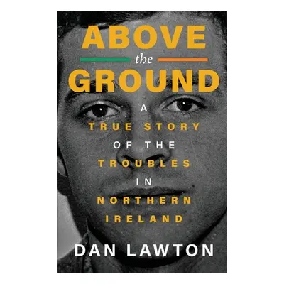 "Above the Ground" - "" ("Lawton Dan")