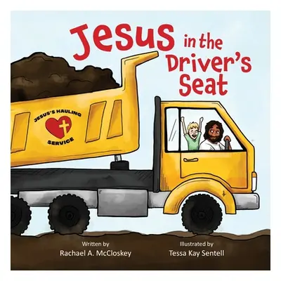 "Jesus in the Driver's Seat" - "" ("McCloskey Rachael A.")