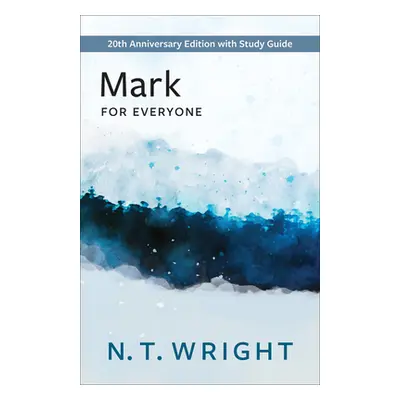 "Mark for Everyone" - "" ("Wright N. T.")