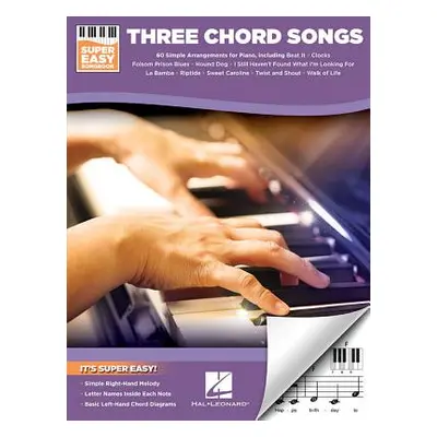 "Three Chord Songs - Super Easy Songbook" - "" ("Hal Leonard Corp")