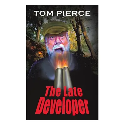 "The Late Developer" - "" ("Pierce Tom")