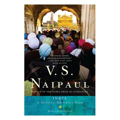 India: A Million Mutinies Now (Naipaul V. S.)