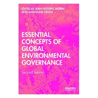 "Essential Concepts of Global Environmental Governance" - "" ("Morin Jean-Frederic")