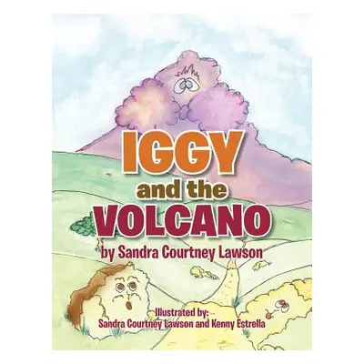 "Iggy and the Volcano" - "" ("Lawson Sandra Courtney")