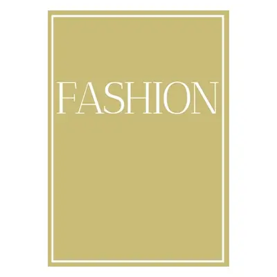 "Fashion: A decorative book for coffee tables, bookshelves and end tables: Stack style decor boo