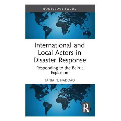 "International and Local Actors in Disaster Response: Responding to the Beirut Explosion" - "" (