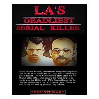 "L.A.'s Deadliest Serial Killer" - "" ("Stewart Tony")