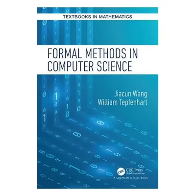 "Formal Methods in Computer Science" - "" ("Wang Jiacun")