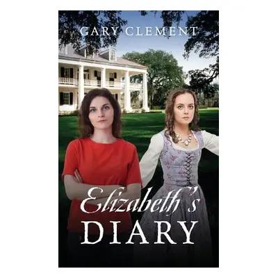 "Elizabeth's Diary" - "" ("Clement Gary")