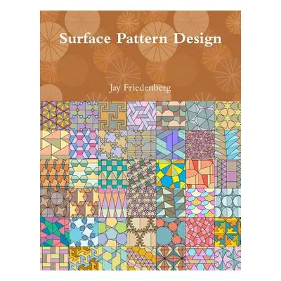 "Surface Pattern Design" - "" ("Friedenberg Jay")