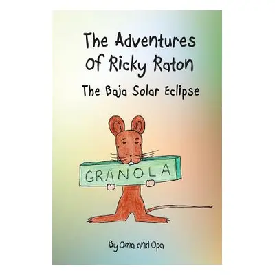 "The Adventures of Ricky Raton: The Baja Solar Eclipse" - "" ("Zink Sandra")