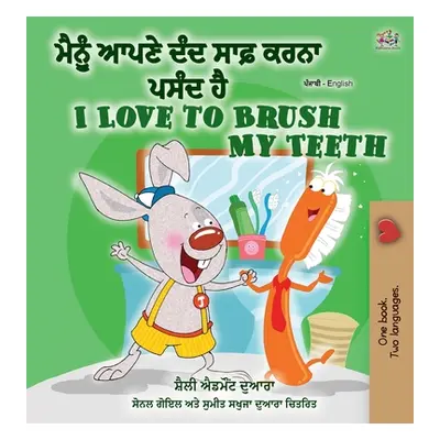 "I Love to Brush My Teeth (Punjabi English Bilingual Book - Gurmukhi): Punjabi (India)" - "" ("A