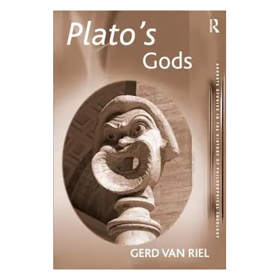 "Plato's Gods. Gerd Van Riel" - "" ("Riel Gerd Van")