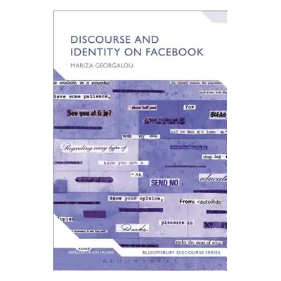 "Discourse and Identity on Facebook" - "" ("Georgalou Mariza")