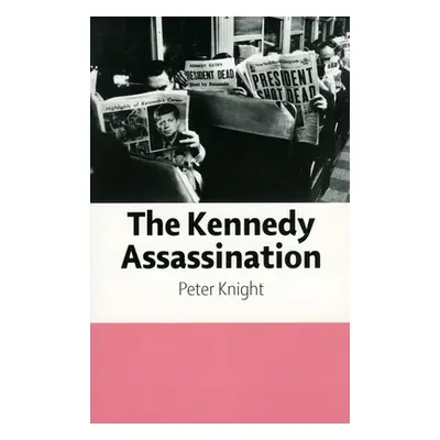 "Kennedy Assassination" - "" ("Knight Peter")