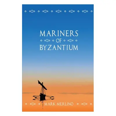 "Mariners of Byzantium" - "" ("Merlino Mark")