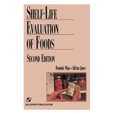 "Shelf Life Evaluation of Foods" - "" ("Man C. M. D.")