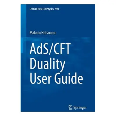 "Ads/Cft Duality User Guide" - "" ("Natsuume Makoto")