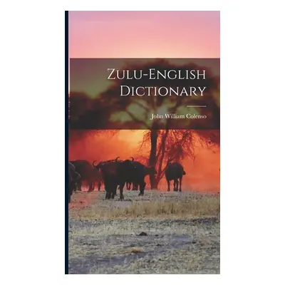 "Zulu-English Dictionary" - "" ("Colenso John William")