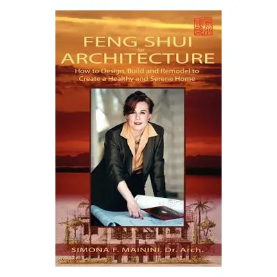 "Feng Shui for Architecture" - "" ("Mainini Simona F.")