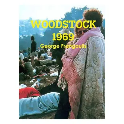 "Woodstock 1969" - "" ("Frangoulis George")