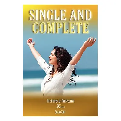 "Single and Complete" - "" ("Cort Sean")