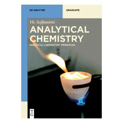 "Analytical Chemistry: Principles and Practice" - "" ("Soffiantini Victor Angelo")