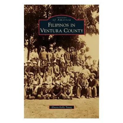 "Filipinos in Ventura County" - "" ("Tayag Elnora Kelly")