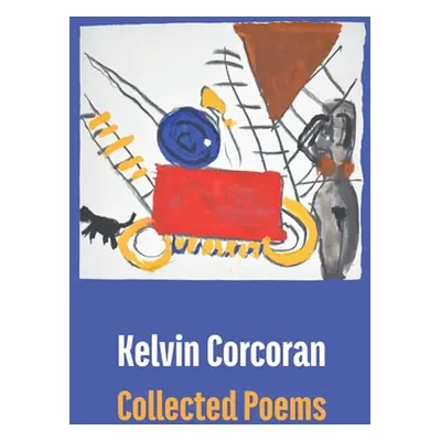 "Collected Poems" - "" ("Corcoran Kelvin")