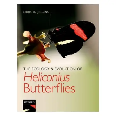 "The Ecology and Evolution of Heliconius Butterflies" - "" ("Jiggins Chris D.")