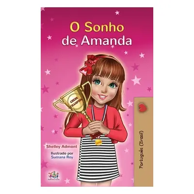 "Amanda's Dream (Portuguese Book for Kids): Portuguese Brazil" - "" ("Admont Shelley")