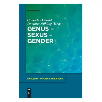 "Genus - Sexus - Gender" - "" ("Diewald Gabriele")