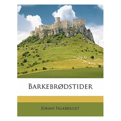 "Barkebrodstider" - "" ("Falkberget Johan")