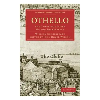 "Othello: The Cambridge Dover Wilson Shakespeare" - "" ("Shakespeare William")