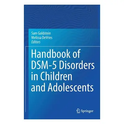 "Handbook of Dsm-5 Disorders in Children and Adolescents" - "" ("Goldstein Sam")