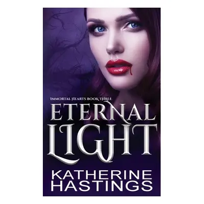 "Eternal Light" - "" ("Hastings Katherine")