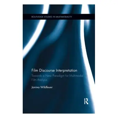 "Film Discourse Interpretation: Towards a New Paradigm for Multimodal Film Analysis" - "" ("Wild