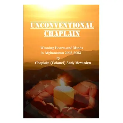 "Unconventional Chaplain" - "" ("Meverden Andy")