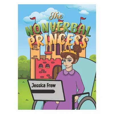 "The Nonverbal Princess" - "" ("Frew Jessica")