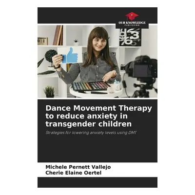 "Dance Movement Therapy to reduce anxiety in transgender children" - "" ("Pernett Vallejo Michel