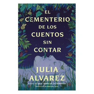 "Cemetery of Untold Stories \ El Cementerio de Los Cuentos Sin Contar (Sp. Ed.)" - "" ("Alvarez 