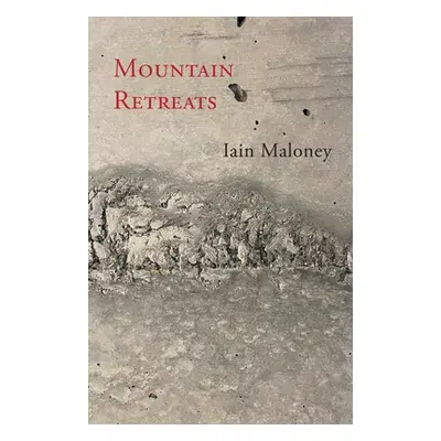 "Mountain Retreats" - "" ("Maloney Iain")