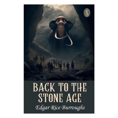 "Back To The Stone Age" - "" ("Burroughs Edgar Rice")